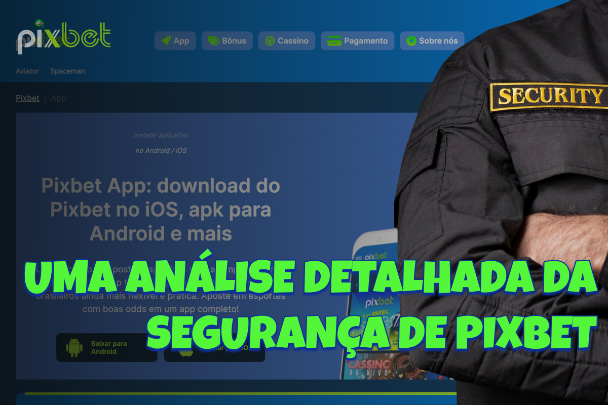 A Confiança na Pixbet: Uma Análise Detalhada