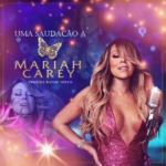 Mariah Carey ganha homenagem no Brasil com show de Thielly