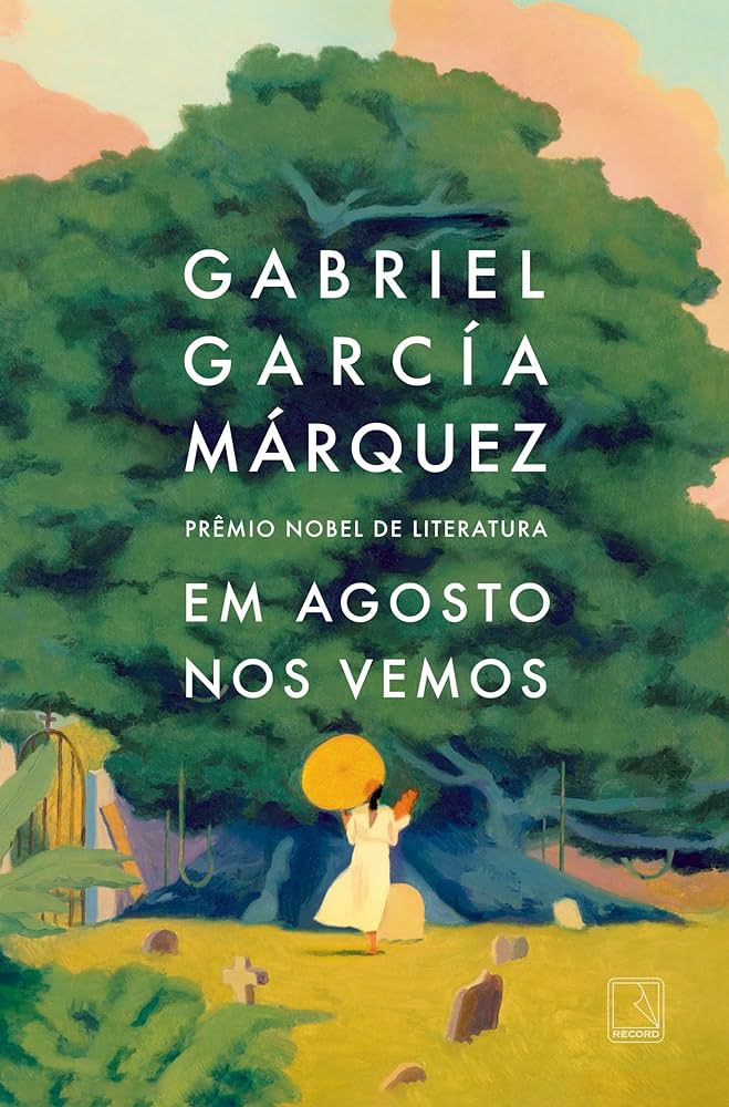 Em agosto nos vemos”: livro póstumo de Gabriel Garcia Marquez