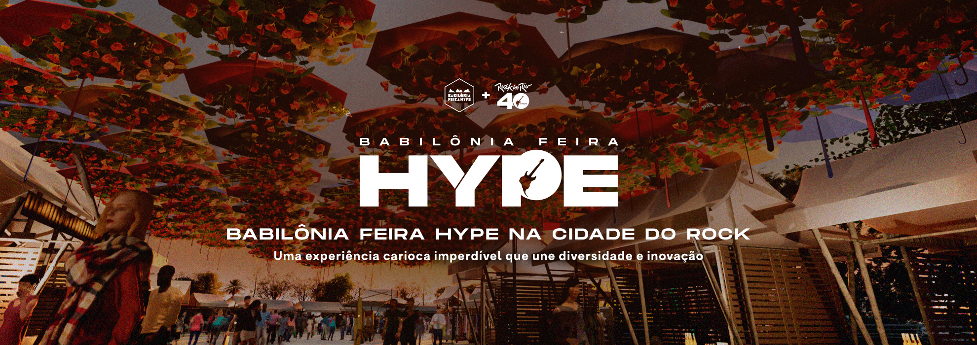 O Rock in Rio, em seu 40º aniversário, anuncia uma parceria com a Babilônia Feira Hype