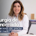 Você tem medo da cirurgia de hemorroida?