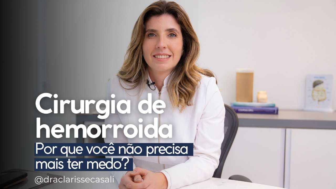 Você tem medo da cirurgia de hemorroida?