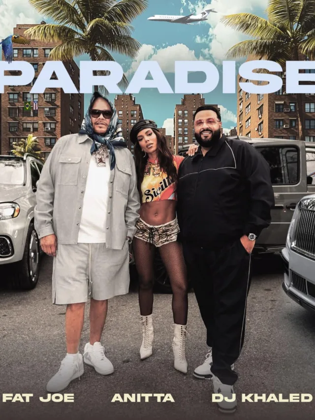 Fat Joe lança “Paradise”, parceria com Anitta e DJ Khaled