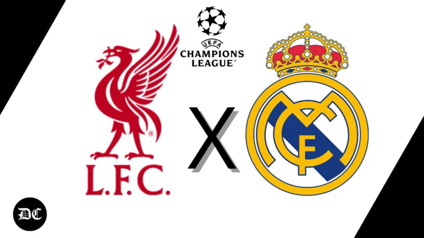 Liverpool x Real Madrid